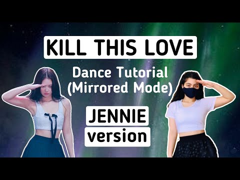 BLACKPINK Kill This Love- Dance Tutorial (JENNIE version)