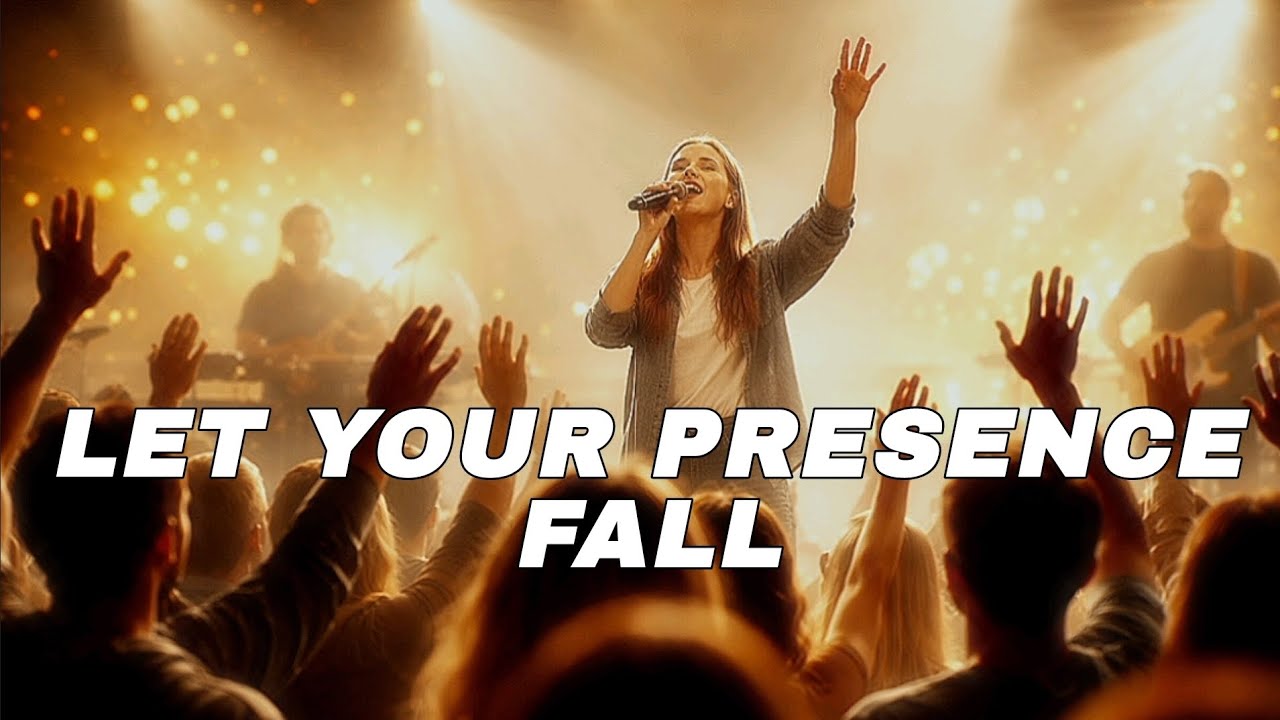 LET YOUR PRESENCE FALL | A Worship Song That Invites God’s Spirit | Experience His Glory Now