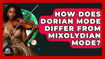How Does Dorian Mode Differ From Mixolydian Mode? - Jazz Music Legends