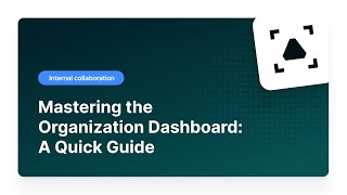 How to Use Organization Dashboard: A Quick Guide