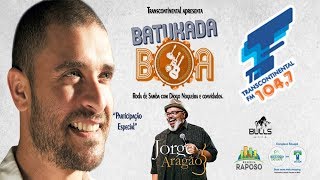 Batukada Boa com Diogo Nogueira e Jorge Aragão - 19/12/2017