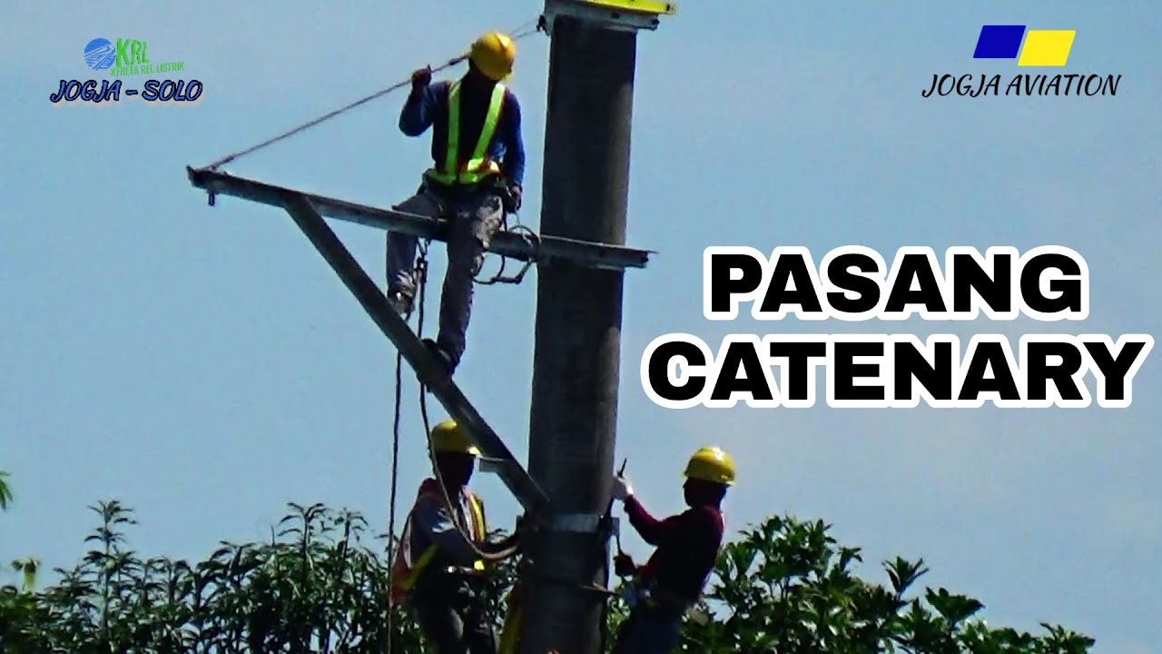 PASANG CATENARY PROYEK KRL JOGJA SOLO DI KALASAN