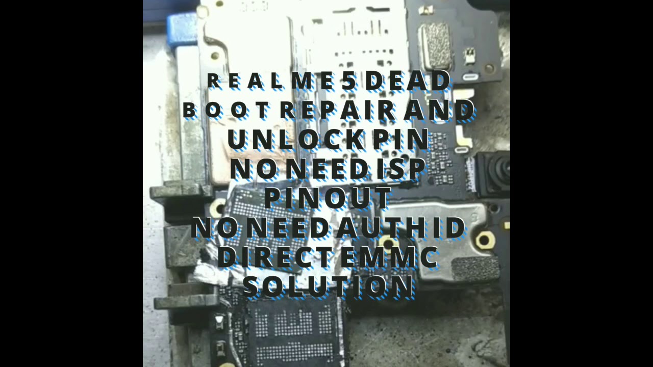 REALME 5 DEAD BOOT REPAIR AND UNLOCK PIN NO NEED ISP PINOUT NO NEED AUTH ID DIRECT EMMC SOLUTION