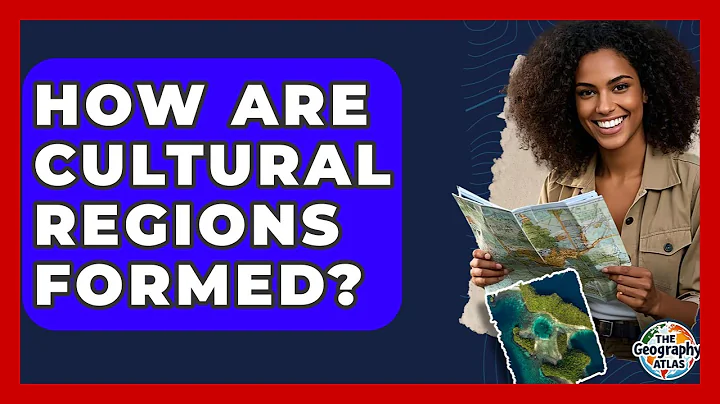 How Are Cultural Regions Formed? - The Geography Atlas