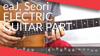 Video voorbeeld van "[electric guitar part] It just is (eaJ, Seori, keshi) Guitar Tutorial | Tab, Strumming"