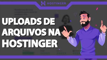 Como fazer Upload de arquivos na Hostinger (Rápido e Fácil) 2023