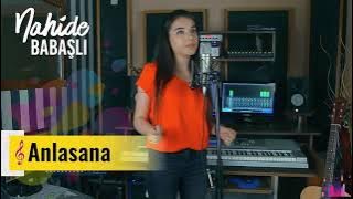 Nahide Babashlı - Anlasana