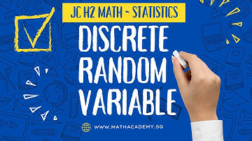 Discrete Random Variable | H2 Math Tuition | JC Math Tuition | Math Academy