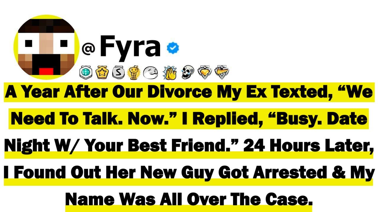 A Year After Our Divorce My Ex Texted, “We Need To Talk. Now” I Replied, “Busy. Date Night With Your