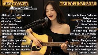 Lagu Akustik Terbaik, Terpopuler 2026 🎧 Lagu Cafe Santai Paling Enak Didengar Saat Kerja