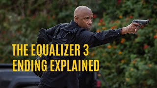 The Equalizer 3 Ending Explained Breakdown Things You Missed
