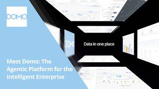 Meet Domo: The Agentic Platform for the Intelligent Enterprise