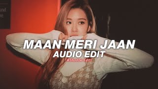 maan meri jaan - king『edit audio』