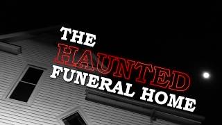 Our UNEXPLAINABLE Night at The Broadwell Funeral Home
