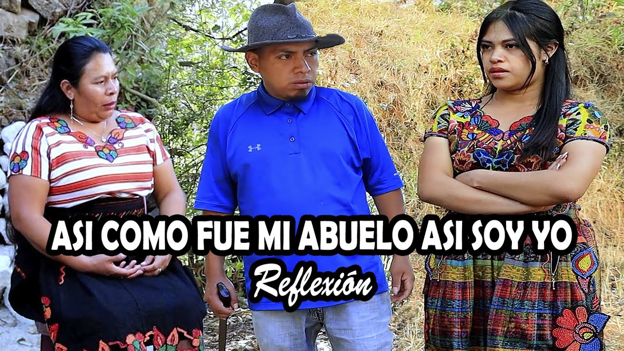 ASI COMO FUE MI ABUELO ASI SOY YO  Reflexión