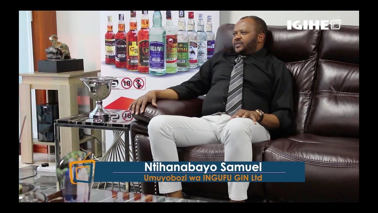 Ikiganiro cyihariye n'Umyobozi wa INGUFU GIN LTD, Ntihanabayo Samuel
