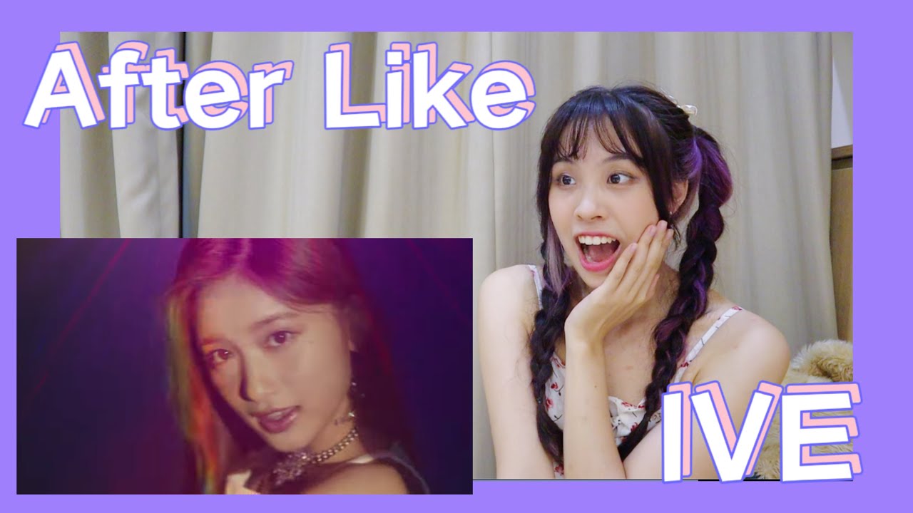 IVE 아이브 'After LIKE' MV REACTION - YouTube