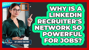 Why Is A LinkedIn Recruiter