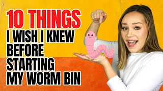 10 Things I Wish I Knew Before Starting My Worm Bin
