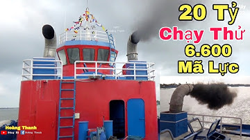 Tàu Lai Dắt 20 Tỷ Chạy Thử. 2 Máy Mitsubishi S12U 6.600 Mã Lực