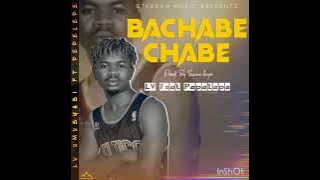 LV umubyabi ft PEPELEPE (Bachabe chabe)