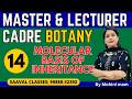 Botany DAY-14 Molecular Basis Of Inheritance | Master Cadre &amp; Lecturer Cadre | SAAVAL CLASSES