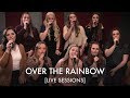 Over the Rainbow | BYU Noteworthy [LIVE SESSIONS]