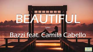 Bazzi - Beautiful [Lyrics] | 바지 뷰티플 영어 가사
