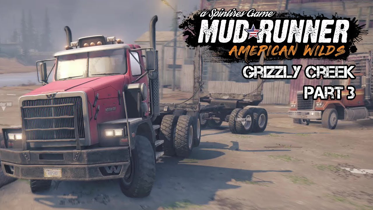 Spintires: MudRunner - American Wilds - Grizzly Creek Map (3/3)