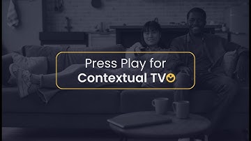 Meet Contextual TV