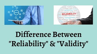 Difference Between Reliability and Validity | The Battle Between Reliability and Validity