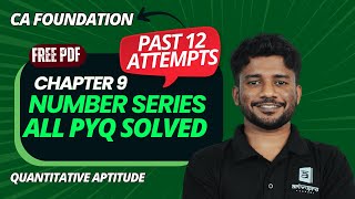 🔴CA Foundation | Chapter 9: Number Series | All Past Year Questions Solved | Nithin