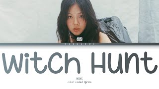 BIBI - &#39;Witch Hunt&#39; (Color Coded Lyrics Han/Rom/Vostfr/Eng)