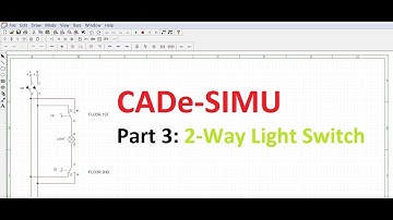 CADe SIMU | Part3: Mạch điều khiển đèn cầu thang | 2 Way Light Switch