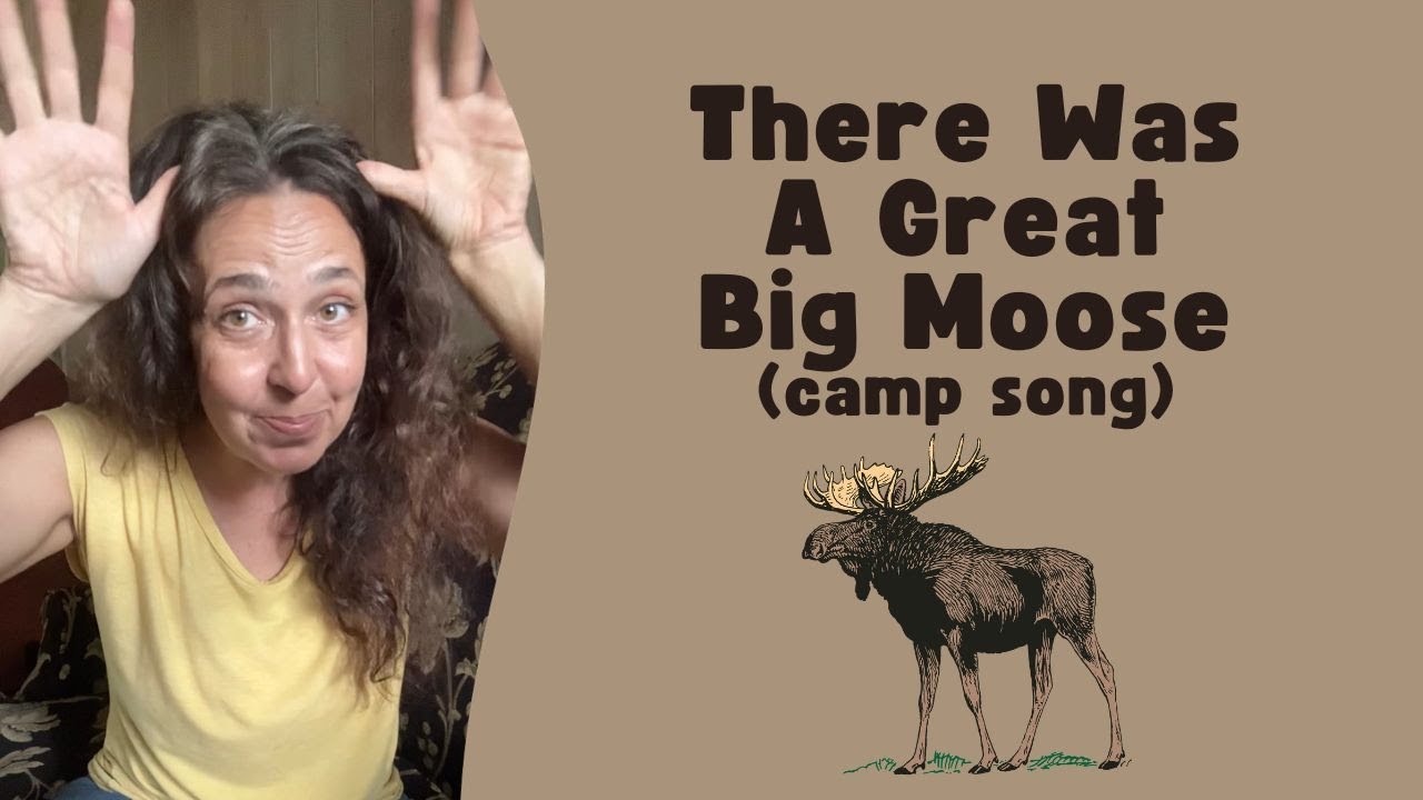 There Was A Great Big Moose YouTube