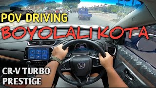 POV DRIVING - HONDA CR-V PRESTIGE - BOYOLALI KOTA - #012