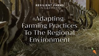 Adapting Farming Practices To The Regional Environment | Resilient Farms in Germany