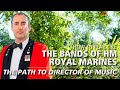 The Path to Director of Music | Online Masterclass | The Bands of HM Royal Marines