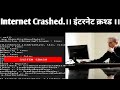 Internet crashed     ratharaaz entertainments