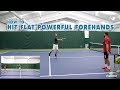 How To Hit Flat Powerful Forehands