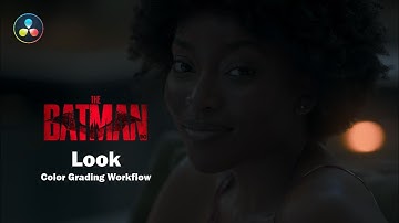 DaVinci Resolve The Batman Look Color Grading Workflow