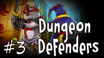Dungeon Defenders w/ Nova Part 3