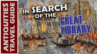 In Search of the GREAT LIBRARY of ALEXANDRIA