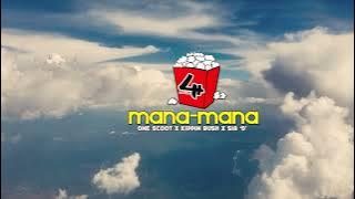 One Scoot X Kippin Rush X SIA 'D' - MANA-MANA ( Music Audio)