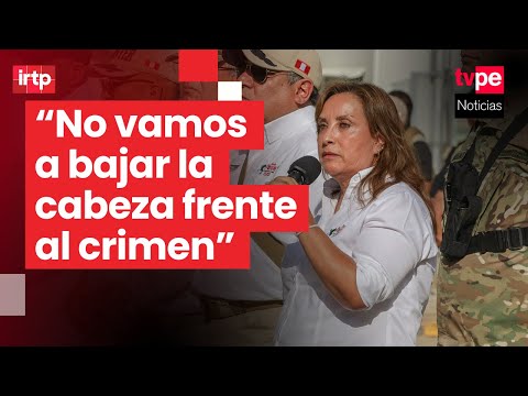 Presidenta Dina Boluarte: acabaremos con la criminalidad en Pataz