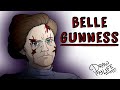 BELLE GUNNESS, LA MAYOR ASESINA DE LA HISTORIA | Draw My Life