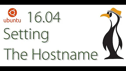 Ubuntu 16.04 :  Setting the Hostname