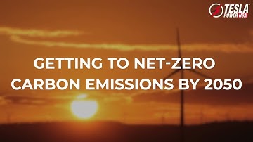 Getting to Net-Zero Carbon Emission by 2050 | Tesla Power USA