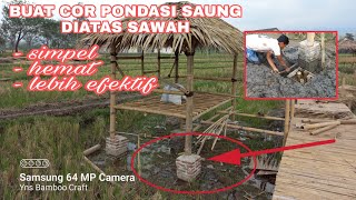 Pondasi Saung Diatas Sawah