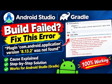 Plugin com.android.application Version '8.13.2' Not Found in Android Studio